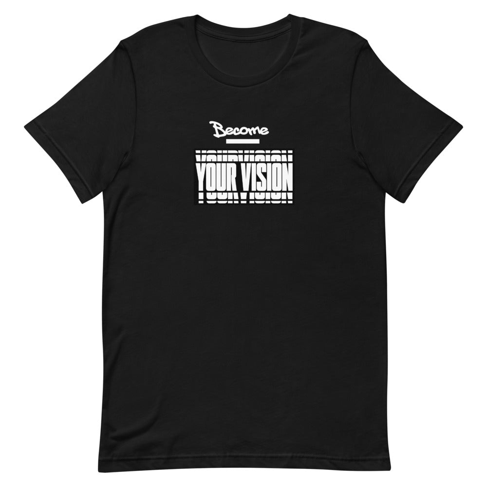 Become Your Vision custom print Short-Sleeve Unisex T-Shirt