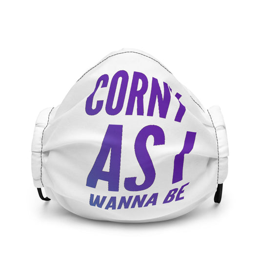 Corny As I Wanna Be - Premium face mask